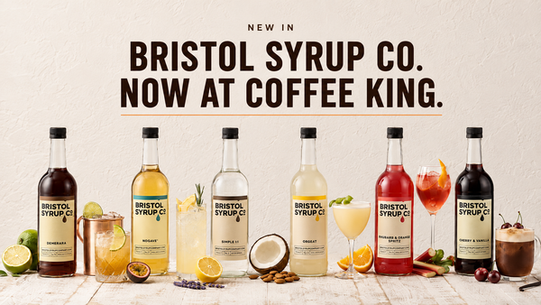 Bristol Syrup Co. at Coffee King: The Full Range Guide for Cocktails & Coffee